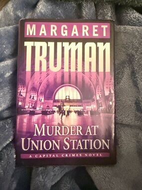 Margaret Truman "Murder at Union Station" - Hardcover Novel
